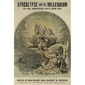 Apocalypse and the Millennium in the American Civil War Era