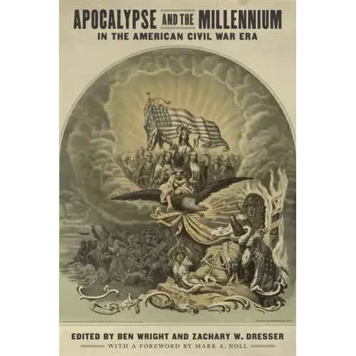 Apocalypse and the Millennium in the American Civil War Era