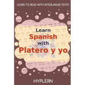 Learn Spanish with Platero y yo: Interlinear Spanish to English