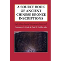 A Source Book of Ancient Chinese Bronze Inscriptions