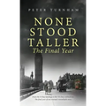 None Stood Taller The Final Year