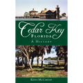 Cedar Key, Florida: A History