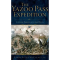 The Yazoo Pass Expedition: A Union Thrust Into the Delta