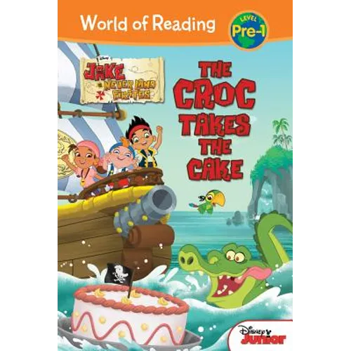 Jake and the Never Land Pirates: Croc Takes the Cake: Croc Takes the Cake