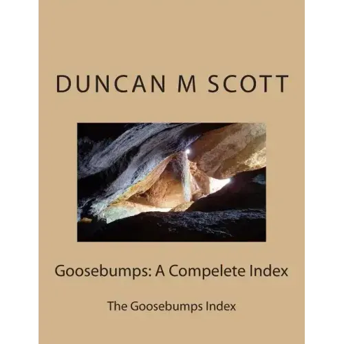 Goosebumps: A Compelete Index: The Goosebumps Index