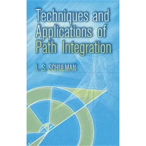 Techniques and Applications of Path Integration