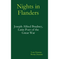 Nights in Flanders. Joseph Alfred Bradney, Latin Poet of the Great War