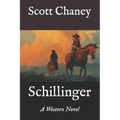Schillinger: A Western Novel