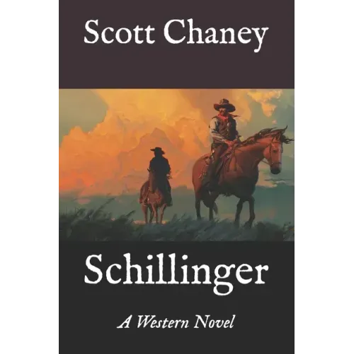 Schillinger: A Western Novel
