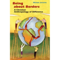 Being about Borders: A Christian Anthropology of Difference