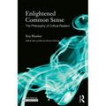 Enlightened Common Sense: The Philosophy of Critical Realism
