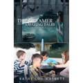 The Dreamer and his Amazing Tales: Fables for The Waskett Tales