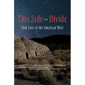 This Side of the Divide: New Lore of the American West