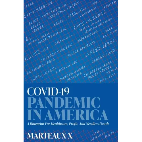 COVID-19 Pandemic In America: A Blueprint For Healthcare, Profit, And Needless Death
