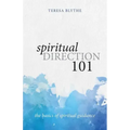 Spiritual Direction 101: The Basics of Spiritual Guidance