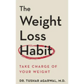 The Weight Loss Habit: Take Charge of Your Weight
