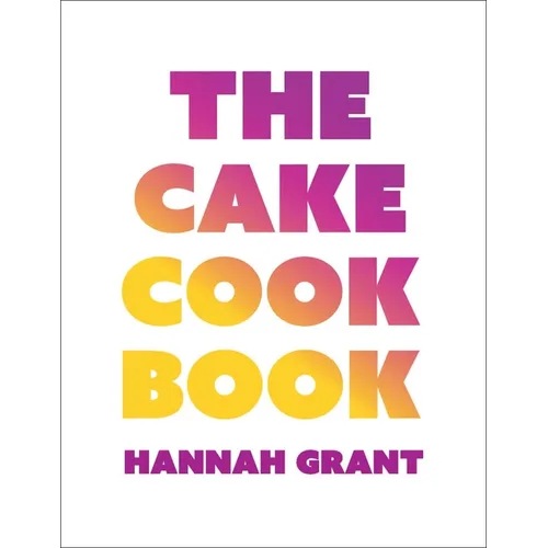 The Cake Cookbook
