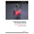 Introducción Al Proceso del Implante Hepático: Estudios y Estadísticas sobre el Implante Hepático