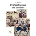 Deaths Disasters and Destinies