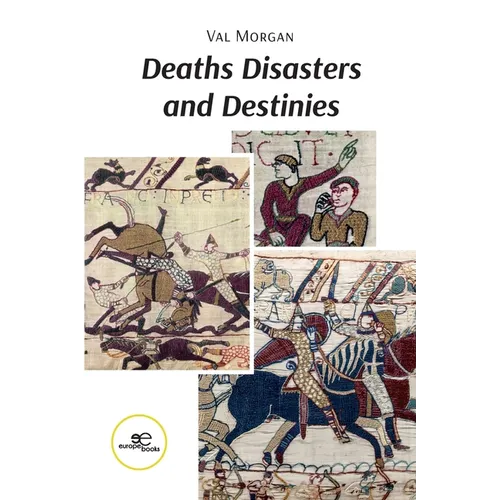 Deaths Disasters and Destinies
