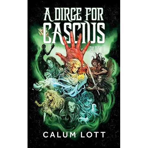 A Dirge for Cascius: Part II