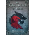 The Fallacious Book of Fables: Learn Logic Through Fairy Tales