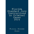 Florida Standard Jury Instructions in Criminal Cases 2014