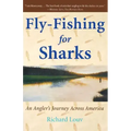 Fly-Fishing for Sharks: An American Journey