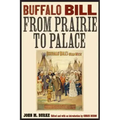 Buffalo Bill from Prairie to Palace