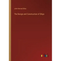 The Design and Construction of Ships