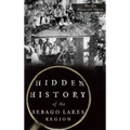 Hidden History of the Sebago Lakes Region