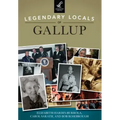 Legendary Locals of Gallup