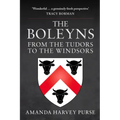 The Boleyns: From the Tudors to the Windsors