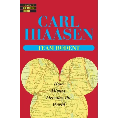 Team Rodent: How Disney Devours the World