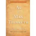 As a Man Thinketh: 120th Anniversary Edition
