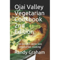 Ojai Valley Vegetarian Cookbook - 2nd Edition: recipes for lacto-ovo vegetarian cooking
