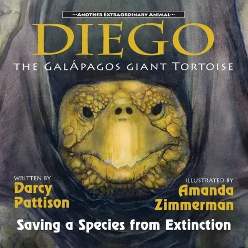 Diego, the Galápagos Giant Tortoise: Saving a Species from Extinction