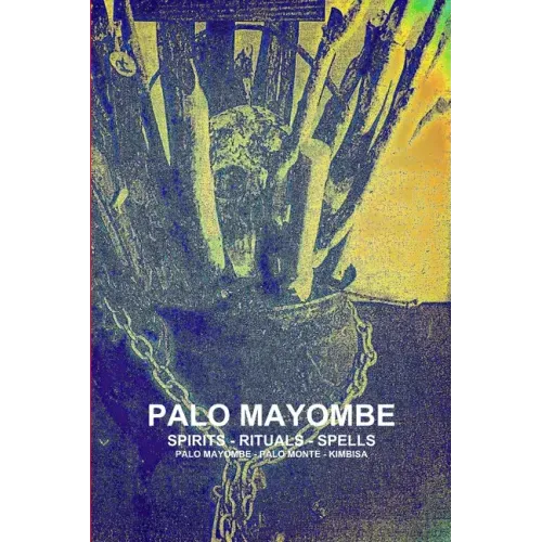 Palo Mayombe Spirits - Rituals - Spells Palo Mayombe - Palo Monte - Kimbisa