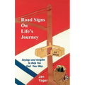 Road Signs on Life's Journey: Sayings and Insights to Help You Find Your way