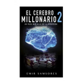 El Cerebro Millonario 2: Un Paso Mas Alla de la Atraccion