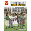 The Little Rock Nine Challenge Segregation: Courageous Kids of the Civil Rights Movement