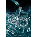 Screams Overboard