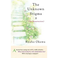 The Unknown Stigma 2