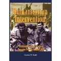 Humanitarian Intervention Assisting the Iraqi Kurds in Operation PROVIDE COMFORT, 1991