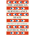 The American Surveillance State: How the U.S. Spies on Dissent