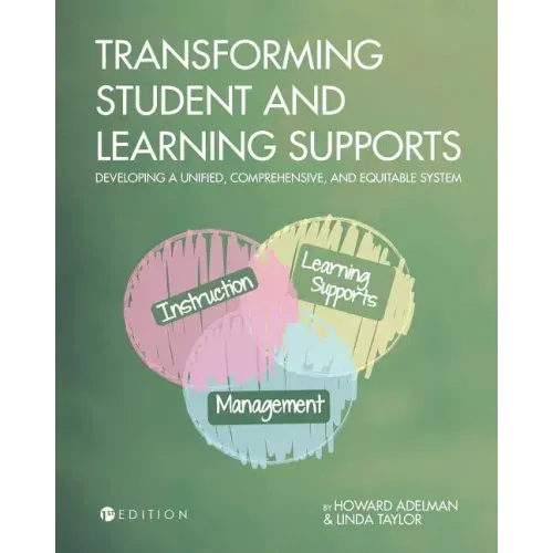 Transforming Student and Learning Supports: Developing a Unified, Comprehensive, and Equitable System