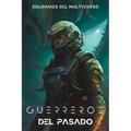 Soldados del Multiverso: Guerreros del pasado