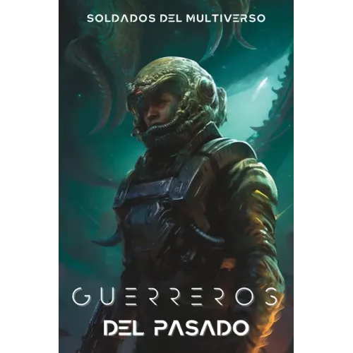 Soldados del Multiverso: Guerreros del pasado