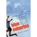 Blue Suburbia: Almost a Memoir