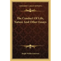 The Conduct of Life, Nature and Other Essays